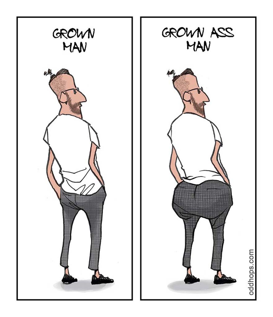 A man with an enormous butt is titled 'Grown Ass Man'.